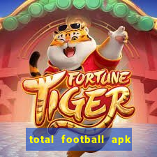 total football apk mod dinheiro infinito